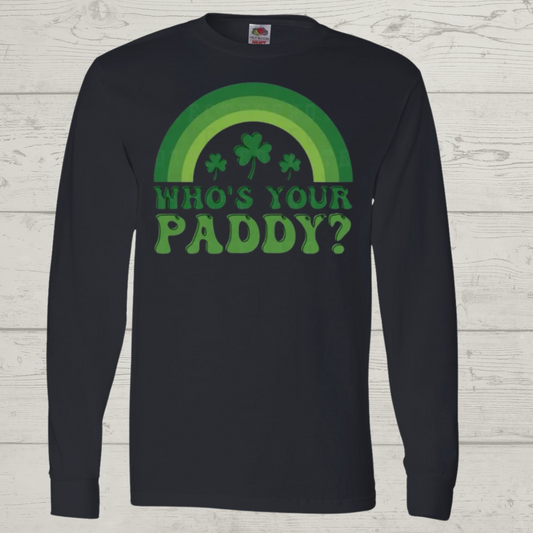 "Who's Your Paddy" black Long Sleeve T-Shirt